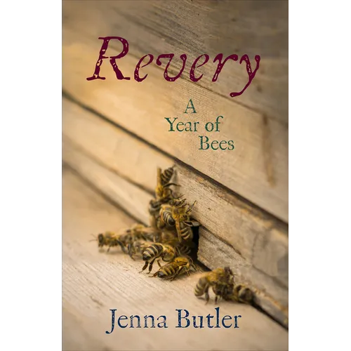 Revery: A Year of Bees