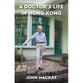 A Doctor's Life in Hong Kong