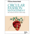 Circular Fashion Management: Ideas, Perspectives and Tools to Catalyze Change Foreword