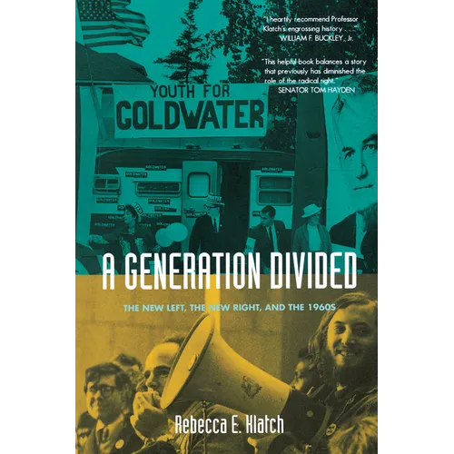 A Generation Divided: The New Left, the New Right, and the 1960s