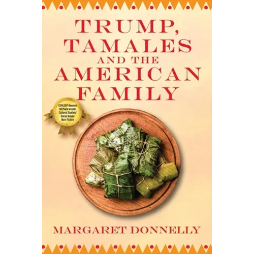 Trump, Tamales and the American Family