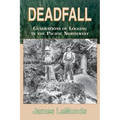 Deadfall: Generations of Logging in the Pacific Northwest
