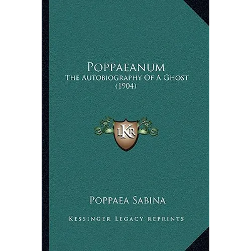 Poppaeanum: The Autobiography Of A Ghost (1904)