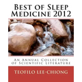 Best of Sleep Medicine 2012: An Annual Collection of Scientific Literature