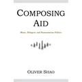 Composing Aid: Music, Refugees, and Humanitarian Politics
