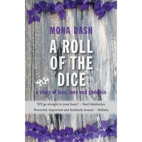 A Roll of the Dice: a story of loss, love and genetics