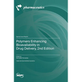 Polymers Enhancing Bioavailability in Drug Delivery, 2nd Edition