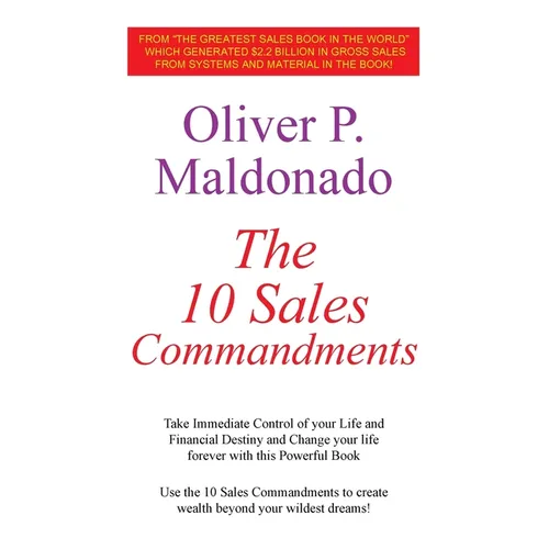 The 10 Sales Commandments: Take Immediate Control of your Life and Financial Destiny and Change your life forever with this Powerful Book