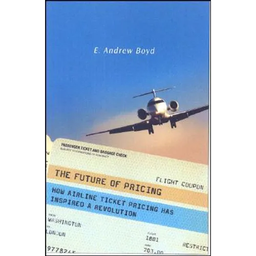 The Future of Pricing: How Airline Ticket Pricing Has Inspired a Revolution
