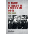 The Impact of the Troubles on the Republic of Ireland, 1968-79