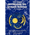 Viktor Rydberg's Investigations into Germanic Mythology, Volume II, Part 1: Indo-European Mythology