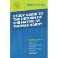 Study Guide to The Return of the Native by Thomas Hardy