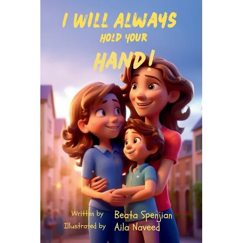 I Will Always Hold Your Hand!