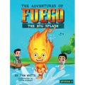 The Adventures of Fuego: The Big Splash