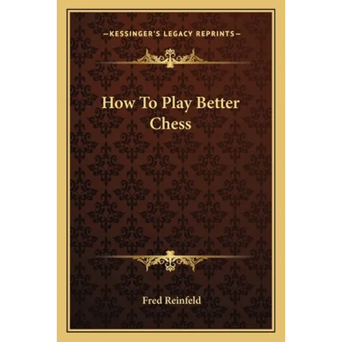 How To Play Better Chess