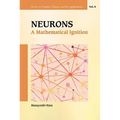 Neurons: A Mathematical Ignition
