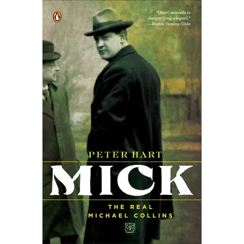 Mick: The Real Michael Collins