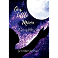 Our Little Moon: A Grieving Mother's Story