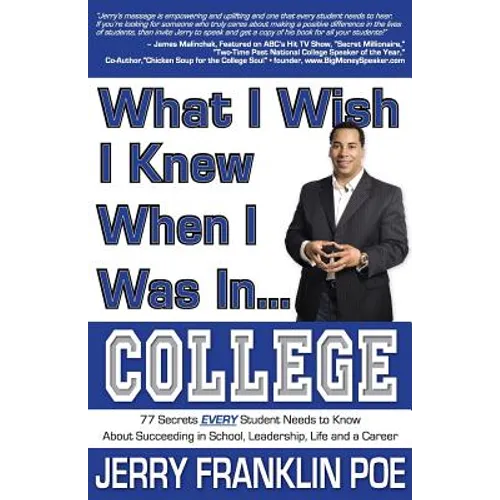 What I Wish I Knew When I Was in ... College
