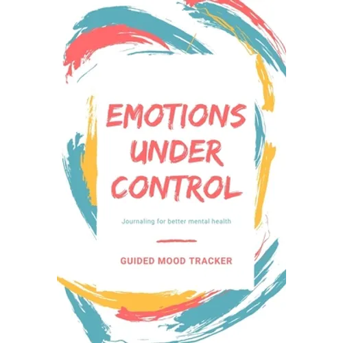 Guided mood tracker: Emotions under control Journaling for better mental health