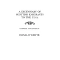 Dictionary of Scottish Emigrants to the U. S. A.