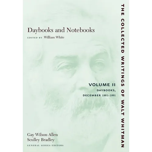 Daybooks and Notebooks: Volume II: Daybooks, December 1881-1891