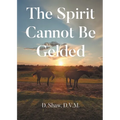 The Spirit Cannot Be Gelded