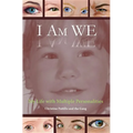 I Am WE: My Life with Multiple Personalities