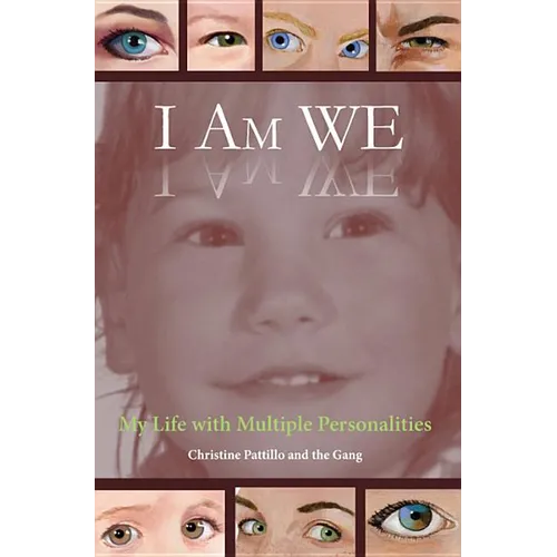 I Am WE: My Life with Multiple Personalities
