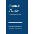 Francis Planté: A musical portrait with a pen