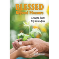 Blessed Beyond Measure: Lessons from My Grandpas