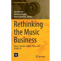 Rethinking the Music Business: Music Contexts, Rights, Data, and Covid-19