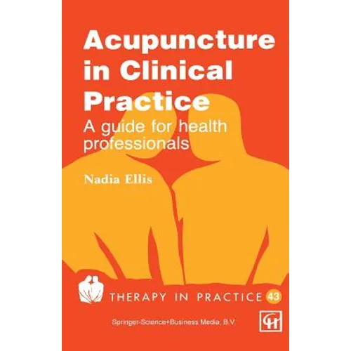 Acupuncture in Clinical Practice: A Guide for Health Professionals