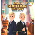 Being a Gentleman Isn't Easy