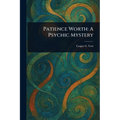 Patience Worth: A Psychic Mystery