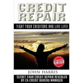 Credit Repair: Secret 24hr Credit Repair Revealed by Ex Credit Bureau Manager