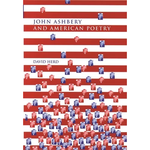 John Ashbery and American Poetry