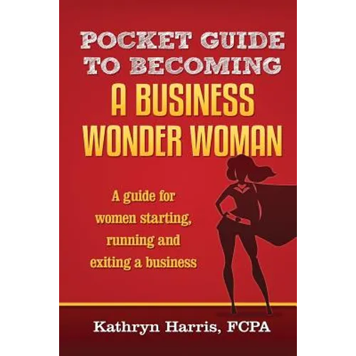 Pocket Guide to Becoming a Business WonderWoman