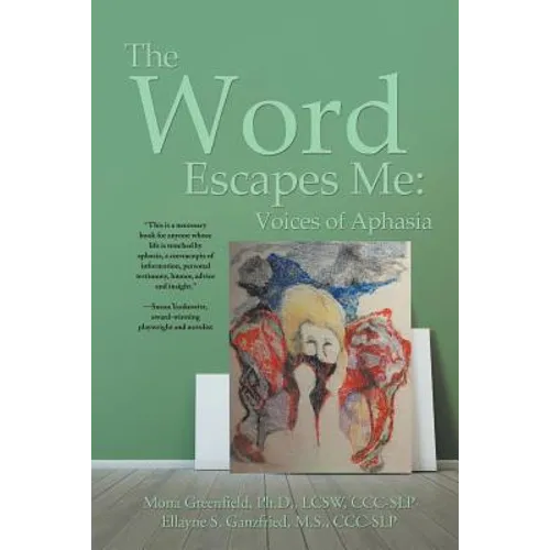 The Word Escapes Me: Voices of Aphasia