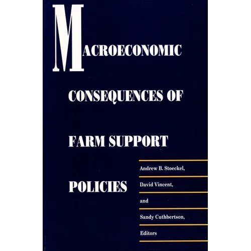 Macroeconomic Consequences of Farm Support Policies