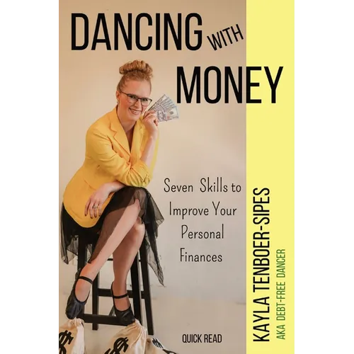 Dancing With Money: Seven Skills To Improve Your Personal Finances