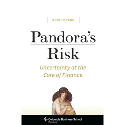 Pandora's Risk: Uncertainty at the Core of Finance