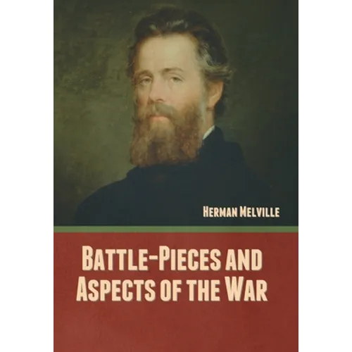 Battle-Pieces and Aspects of the War
