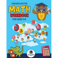 Kindergarten Math Workbook Ages 5 to 6: Mathematics Practice Book for Kids with Fun Activities to Build Math Including Addition, Subtraction, Counting