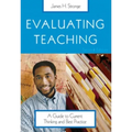 Evaluating Teaching: A Guide to Current Thinking and Best Practice