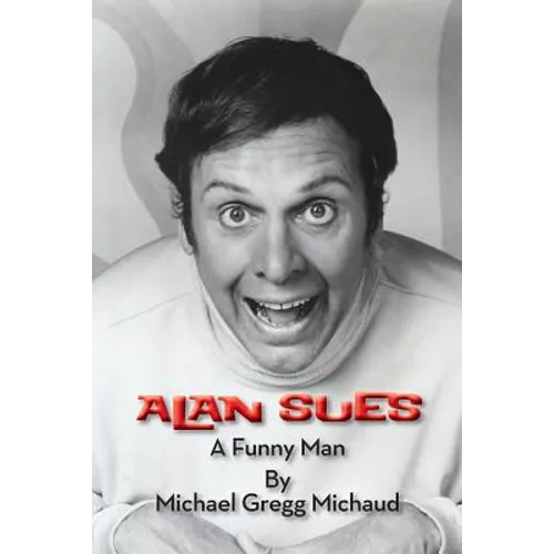 Alan Sues: A Funny Man
