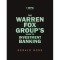 The Warren Fox Groups Guide to Investment Banking