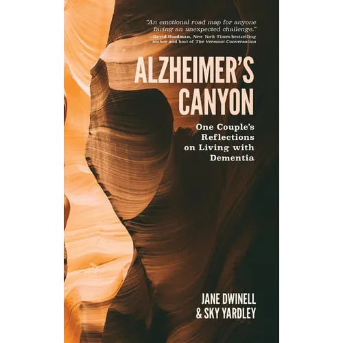 Alzheimer's Canyon: One Couple's Reflections on Living with Dementia