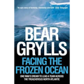 Facing the Frozen Ocean: One Man's Dream to Lead a Team Across the Treacherous North Atlantic