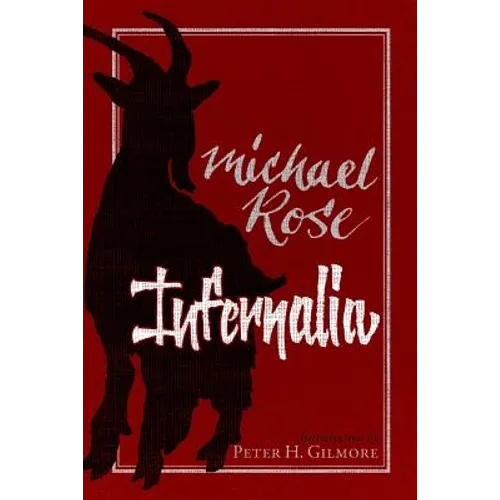 Infernalia: The Writings of Michael Rose